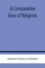A Comparative View of Religions