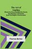 The Art of Angling; Wherein are discovered many rare secrets very necessary to be knowne by all that delight in that recreation