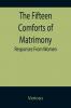 The Fifteen Comforts of Matrimony
