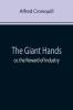 The Giant Hands; or the Reward of Industry