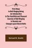First Steps to Bell Ringing Being an Introduction to the Healthful and Pleasant Exercise of Bell Ringing in Rounds and Changes upon Church Bells