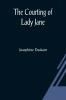 The Courting Of Lady Jane