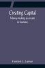 Creating Capital; Money-making as an aim in business