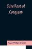 Cube Root of Conquest