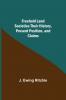 Freehold Land Societies Their History Present Position and Claims