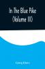 In The Blue Pike (Volume III)