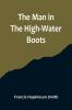 The Man In The High-Water Boots