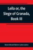 Leila or the Siege of Granada Book III