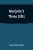 Marjorie's Three Gifts