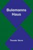 Bulemanns Haus