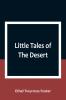 Little Tales of The Desert
