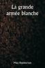 La grande armée blanche