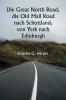 Die Great North Road die Old Mail Road nach Schottland  von York nach Edinburgh