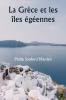 La Grèce et les îles égéennes
