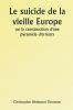 Old Europe's Suicide Or The Building of a Pyramid of Errors
