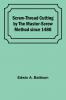 Screw-Thread Cutting by the Master-Screw Method since 1480