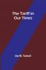 The Tariff in Our Times