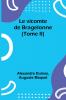 Le vicomte de Bragelonne (Tome II)