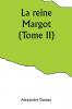 La reine Margot (Tome II)