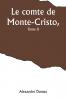 Le comte de Monte-Cristo Tome II