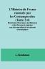 L'Histoire de France racontée par les Contemporains (Tome 2/4); Extraits des Chroniques des Mémoires et des Documents originaux avec des sommaires et des résumés chronologiques