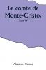 Le comte de Monte-Cristo Tome IV
