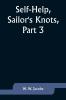 Self-HelpSailor's Knots Part 3.
