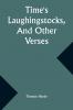 Time's Laughingstocks And Other Verses