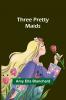 Three pretty maids