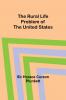 The Rural Life Problem of the United States