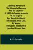 A Thrilling Narrative of the Minnesota Massacre and the Sioux War of 1862-63 Graphic Accounts of the Siege of Fort Ridgely Battles of Birch Coolie Wood Lake Big Mound Stony Lake Dead Buffalo Lake and Missouri River