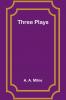 Three Plays