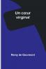 Un cœur virginal