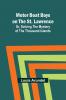 Motor Boat Boys on the St. Lawrence; Or Solving the Mystery of the Thousand Islands