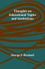 Thoughts on Educational Topics and Institutions