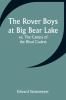 The Rover Boys at Big Bear Lake; or The Camps of the Rival Cadets