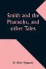Smith and the Pharaohs and other Tales
