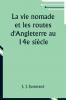La vie nomade et les routes d'Angleterre au 14e siècle