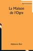 La Maison de l'Ogre