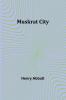 Muskrat City