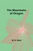 The Mountains of Oregon