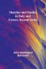 Sketches and Studies in Italy and Greece Second Series