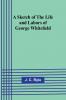 A Sketch of the Life and Labors of George Whitefield