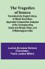 The Tragedies of Seneca Translated into English Verse to Which Have Been Appended Comparative Analyses of the Corresponding Greek and Roman Plays and a Mythological Index