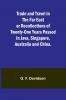 Trade and Travel in the Far East or Recollections of twenty-one years passed in Java Singapore Australia and China.