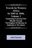 Travels in Western Africa in 1845 & 1846 Volume 1 comprising a journey from Whydah through the Kingdom of Dahomey to Adofoodia in the interior