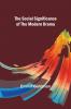 The Social Significance of the Modern Drama