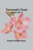 Torwood's trust A novel (Vol. 2)
