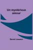 Un mystérieux amour