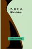 L'A. B. C. du libertaire